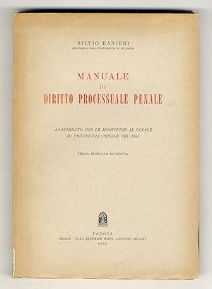 Bild des Verkufers fr Manuale di diritto processuale penale. Aggiornato con le modifiche al codice di procedura penale del 1955. Terza edizione riveduta. zum Verkauf von Libreria Oreste Gozzini snc