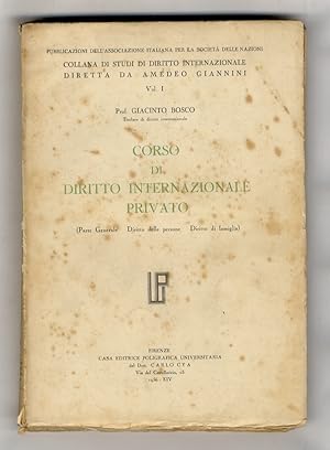 Corso di diritto internazionale privato. (Parte generale, diritto delle persone, diritto di famig...