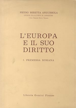 L'Europa e il suo diritto. I° - Premessa romana. (Unico pubblicato).