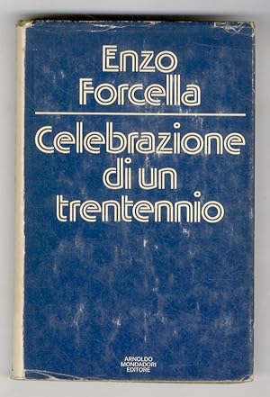 Bild des Verkufers fr Celebrazione di un trentennio. zum Verkauf von Libreria Oreste Gozzini snc