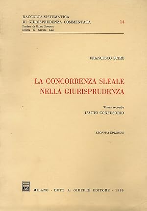 Image du vendeur pour La concorrenza sleale nella giurisprudenza. mis en vente par Libreria Oreste Gozzini snc