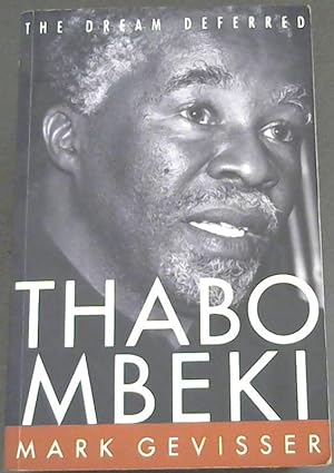 Imagen del vendedor de Thabo Mbeki The Dream Deferred a la venta por Chapter 1