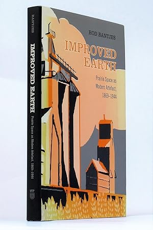 Image du vendeur pour Improved Earth: Prairie Space as Modern Artefact, 1869-1944 mis en vente par George Longden