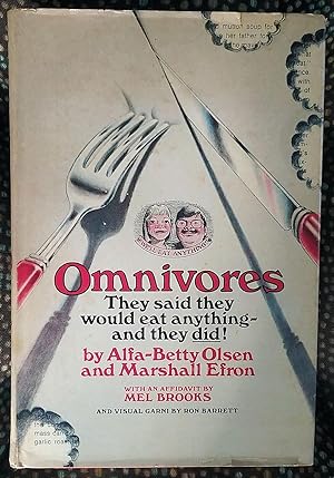 Omnivores: They Said They Would Eat Anything -- and They Did!