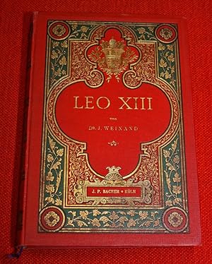 Leo XIII. Seine Zeit, sein Pontifikat und seine Erfolge. Nach B. O'Reilly