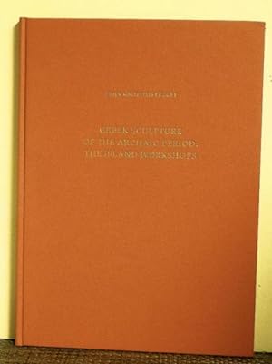Seller image for Greek Sculpture Of The Archaic Period: The Island Workshops for sale by Jans Collectibles: Vintage Books