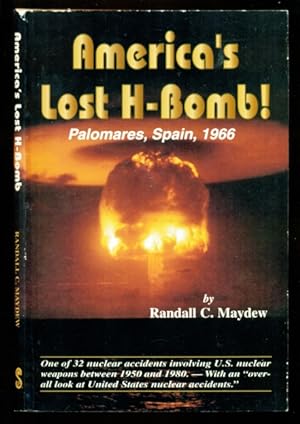 Seller image for America's Lost H-Bomb: Palomares, Spain, 1966 for sale by Don's Book Store