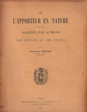 Imagen del vendedor de De l'apporteur en nature dans les socits par actions : ses devoirs et ses droits a la venta por PRISCA