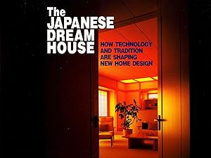 Image du vendeur pour The Japanese Dream House : How Technology and Tradition Are Shaping New Home Design.              [Yapanisu toriimu hausu] mis en vente par Joseph Valles - Books