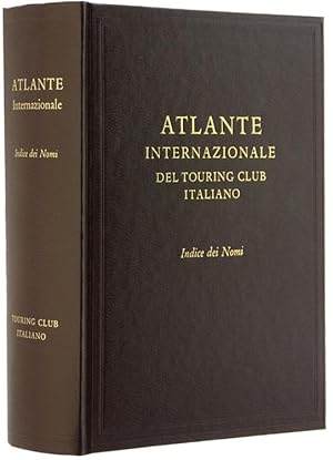 Seller image for ATLANTE INTERNAZIONALE DEL TOURING CLUB ITALIANO - Indice dei Nomi.: for sale by Bergoglio Libri d'Epoca