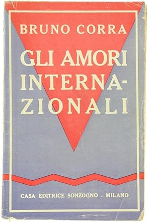 Image du vendeur pour GLI AMORI INTERNAZIONALI.: mis en vente par Bergoglio Libri d'Epoca