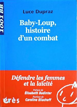 Baby-Loupe, Histoire D'un Combat