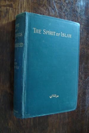 The Spirit of Islam - The Life and Teachings of Mohammed / Muhammad (1st edition)