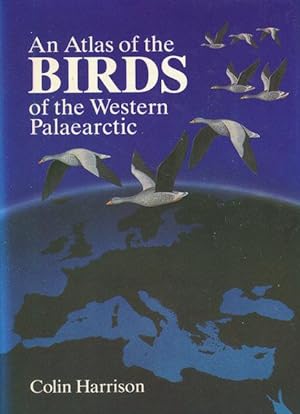 An Atlas of the Birds of the Western Palaearctic; Design And cartography by Crispin Fisher