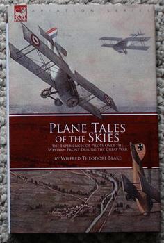 Bild des Verkufers fr PLANES TALES OF THE SKIES. - the Ecperiences of Pilots Over the Western Front During the Great War - Aviation Series. (Originally Titled Plane Tales of the Skies). zum Verkauf von Comic World