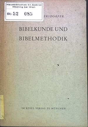 Seller image for Bibelkunde und Bibelmethodik: Handreichung fr Bibellehrkrfte for sale by books4less (Versandantiquariat Petra Gros GmbH & Co. KG)