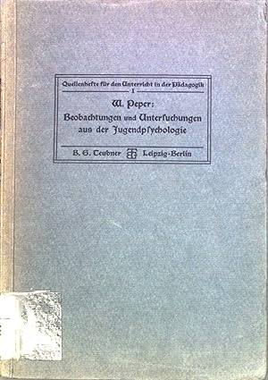 Bild des Verkufers fr Beobachtungen und Untersuchungen aus der Jugendpsychologie Quellenhefte fr den Unntericht in der Pdagogik, Heft 1 zum Verkauf von books4less (Versandantiquariat Petra Gros GmbH & Co. KG)