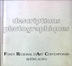 Imagen del vendedor de Descriptions photographiques: Fonds Regional d'Art Contemporain Rhne-Alpes a la venta por books4less (Versandantiquariat Petra Gros GmbH & Co. KG)