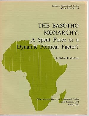 THE BASOTHO MONARCHY: A Spent Force or a Dynamic Political Factor? (Papers in International Studi...