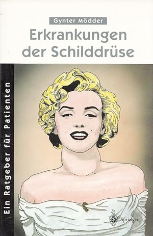 Seller image for Erkrankungen der Schilddrse : ein Ratgeber fr Patienten. Ill. von Werner Schtzler for sale by Versandantiquariat Nussbaum