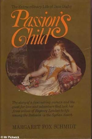 Seller image for Passion's Child: The Extraordinary Life of Jane Digby for sale by Mr Pickwick's Fine Old Books