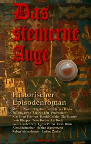 Imagen del vendedor de Das Steinerne Auge: Historischer Episodenroman (EDITION AGLAIA) a la venta por Antiquariat Armebooks