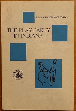 Immagine del venditore per The Play-Party in Indiana venduto da Faith In Print