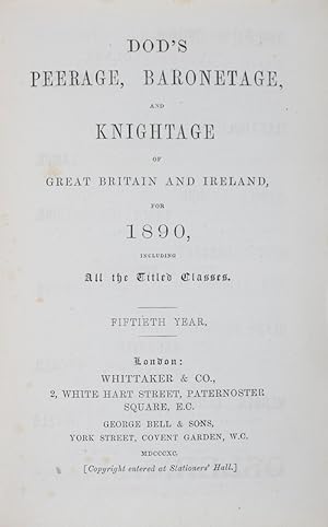 Bild des Verkufers fr Dod's Peerage, Baronetage, and Knightage of Great Britain and Ireland for 1890, Including All the Titled Classes zum Verkauf von ERIC CHAIM KLINE, BOOKSELLER (ABAA ILAB)