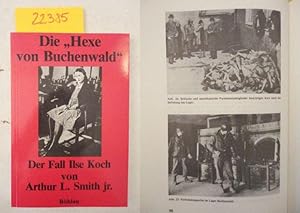 Bild des Verkufers fr Die "Hexe von Buchwald." Der Fall Ilse Koch Dieses Buch wird von uns nur zur staatsbrgerlichen Aufklrung und zur Abwehr verfassungswidriger Bestrebungen angeboten (86 StGB) zum Verkauf von Galerie fr gegenstndliche Kunst