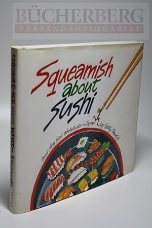 Squeamish about Sushi and other food adventures in Japan by Betty Reynolds