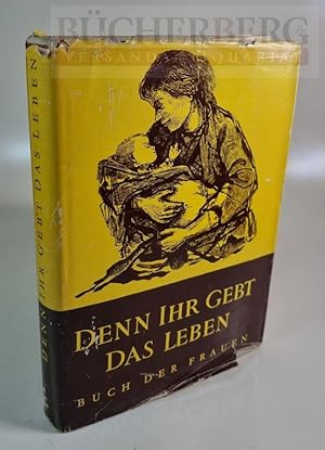 Denn Ihr gebt das Leben Buch der Frauen