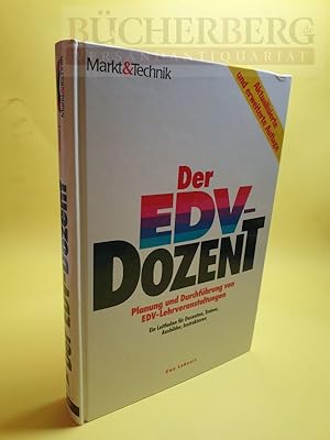 Der EDV-Dozent Planung und Durchführung von EDV-Lehrveranstaltungen Ein Leitfaden für Dozenten, T...