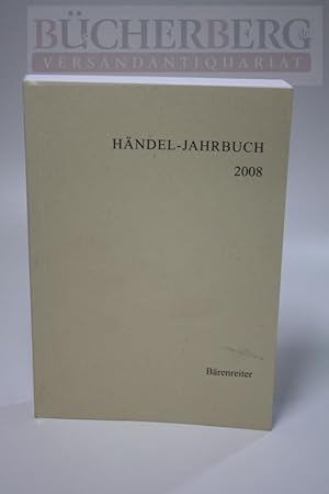 Händel-Jahrbuch 2008 Herausgegeben von der Georg-Friedrich-Händel Gesellschaft e.V. International...