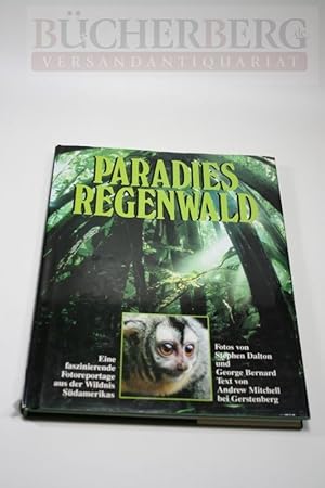 Seller image for Paradies Regenwald. Eine faszinierende Fotoreportage aus der Wildnis Sdamerikas. for sale by Bcherberg Antiquariat