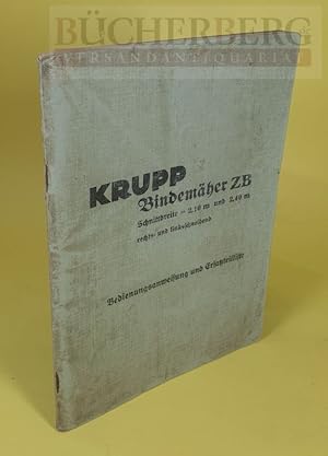 Krupp Bindemäher ZB. Bedienungsanweisung und Ersatzteilliste Schnittbreite = 2,10 m und 2,40 m re...