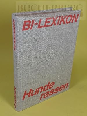 Bild des Verkufers fr Bi-Lexikon Hunderassen. 103 Textabbildungen sowie 48 Fototafeln, davon 40 mehrfarbig zum Verkauf von Bcherberg Antiquariat