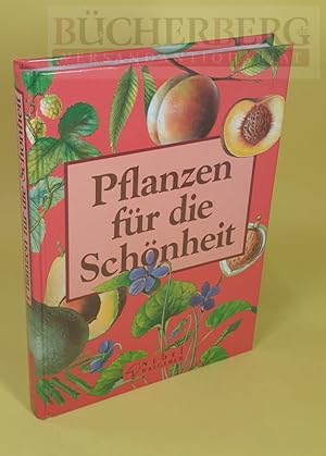 Seller image for Pflanzen fr die Schnheit. for sale by Bcherberg Antiquariat