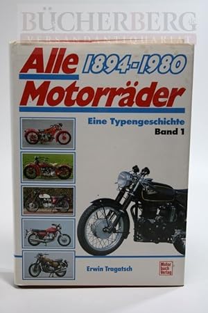 Bild des Verkufers fr Alle Motorrder. 1894 - 1981. Eine Typengeschichte. 2500 Marken aus 30 Lndern. zum Verkauf von Bcherberg Antiquariat