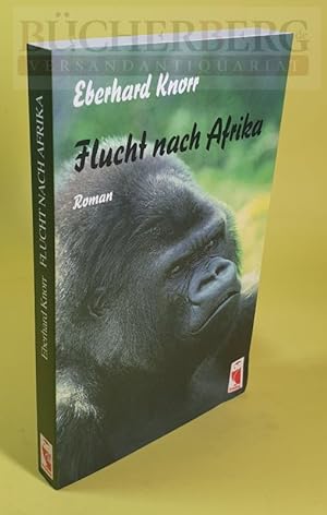 Flucht nach Afrika Roman