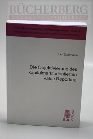 Die Objektivierung des kapitalmarktorientierten Value Reportings