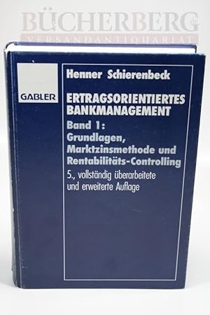 Bild des Verkufers fr Ertragsorientiertes Bankmanagement Band1: Grundlagen, Marktzinsmethode und Rentabiltts- Controlling zum Verkauf von Bcherberg Antiquariat