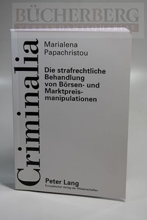 Bild des Verkufers fr Die strafrechtliche Behandlung von Brsen- und Marktpreismanipulationen. zum Verkauf von Bcherberg Antiquariat