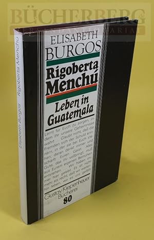 Imagen del vendedor de Rigoberta Mench Leben in Guatemala a la venta por Bcherberg Antiquariat