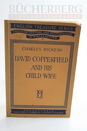 David Copperfield and his Child Wife English Treasure Series. Englichse Lektüre und Kulturkunde i...