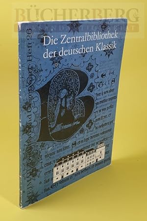 Die Zentralbibliothek der deutschen Klassik Die Bibliothek der Nationalen Forschungs- und Gedenks...