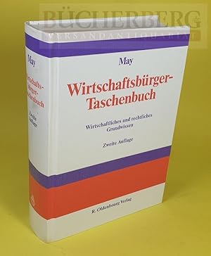 Wirtschaftsbürger-Taschenbuch Wirtschaftliches und rechtliches Grundwissen