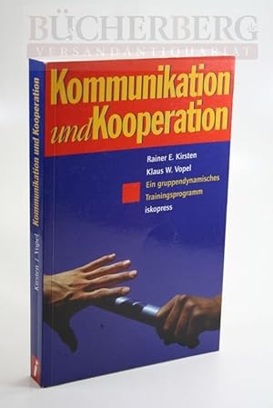 Seller image for Kommunikation und Kooperation Ein gruppendynamisches Trainingsprogramm for sale by Bcherberg Antiquariat