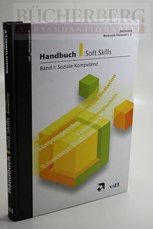 Seller image for Handbuch Soft Skills Band 1: Soziale Kompetenz for sale by Bcherberg Antiquariat