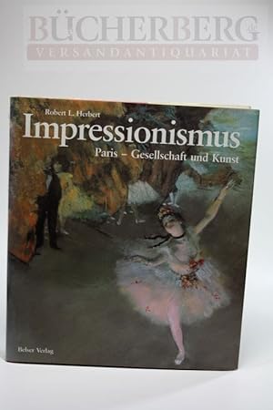 Impressionismus. Paris - Gesellschaft und Kunst