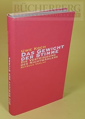 Das Gewicht der Stimme Die Verteidigung des Nichtwählers